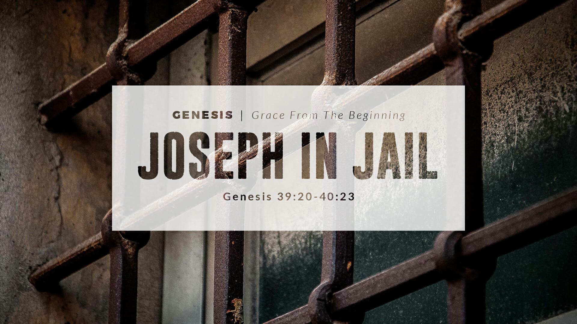 Joseph in Jail Greenhills Christian Fellowship