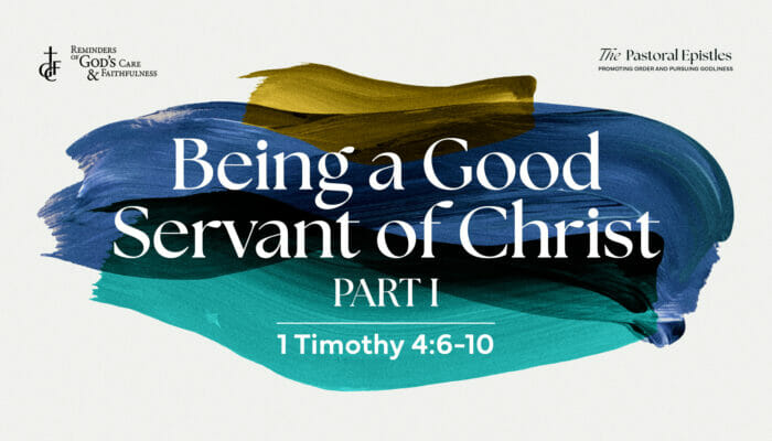 062122_Being a Good Servant of Christ 1_cover_1920x1080