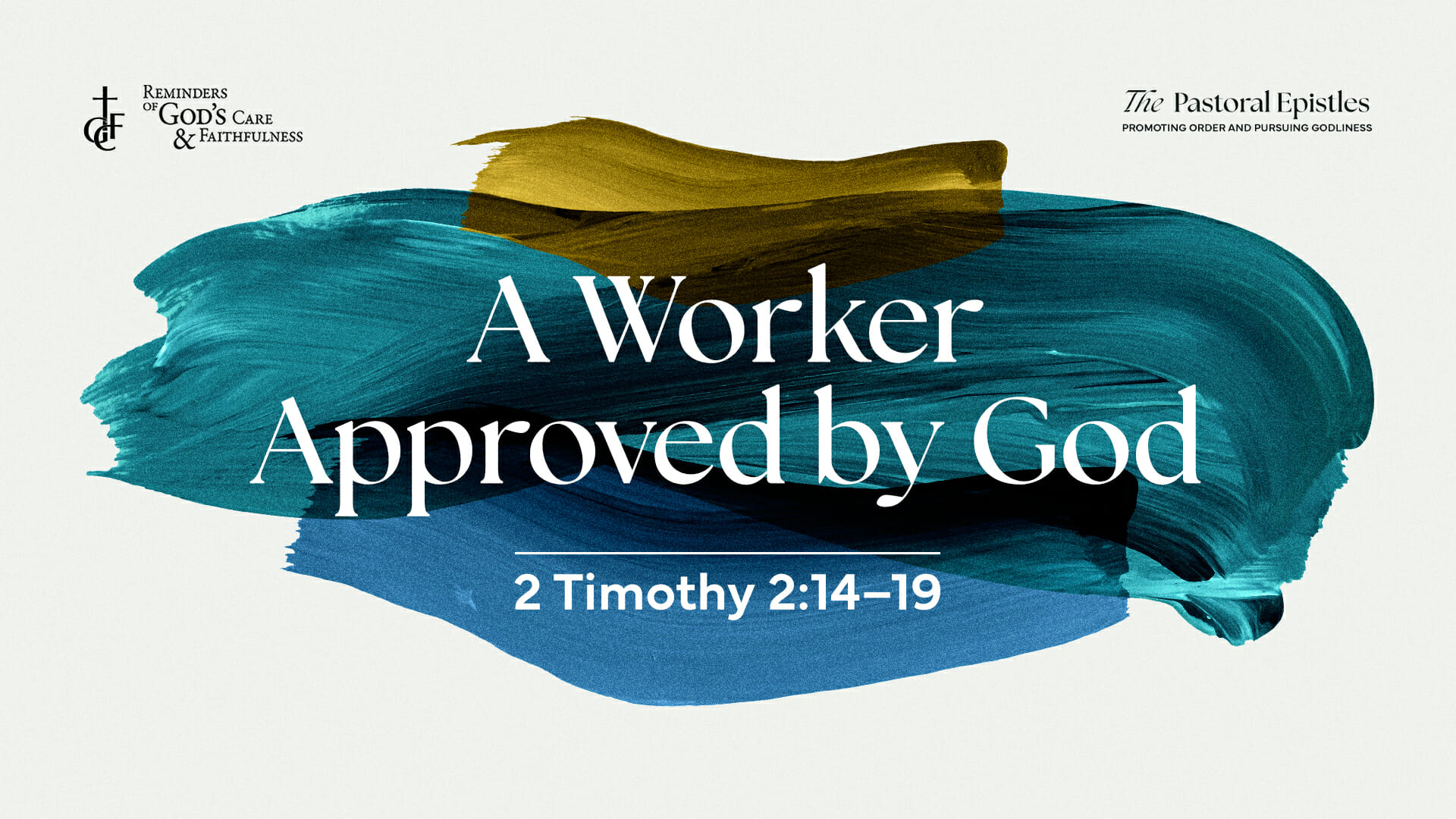 A Worker Approved by God Greenhills Christian Fellowship